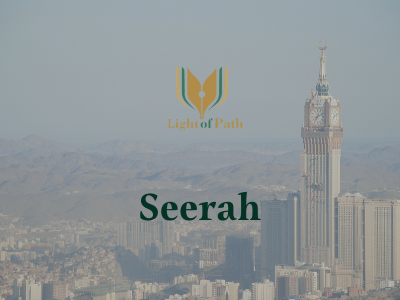Prophetic Biography (Seerah) – Light of Path